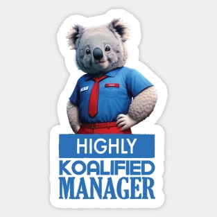 Just a Highly Koalified Manager Koala 2 Sticker